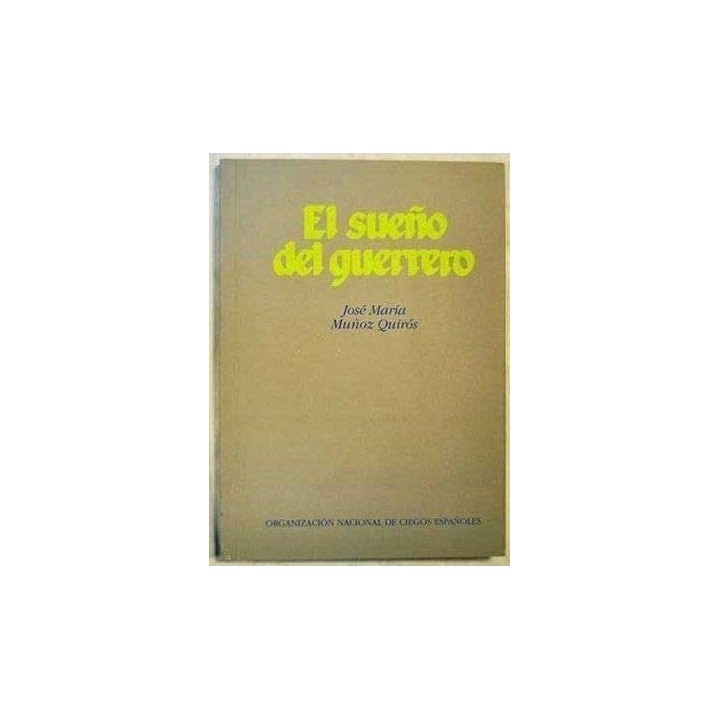 El sueño del guerrero (Dedicatoria y firma autógrafa de autor a poeta con obras publicadas) PRIMERA EDICION